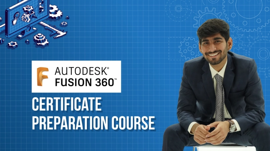 Best Fusion 360 Mastery Course | Certificate Preparation